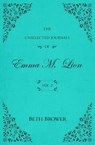 The Unselected Journals of Emma M. Lion - Beth Brower - 9780998063621