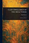 Cliff Dwellings of the Mesa Verde - Don Watson - 9781023533621