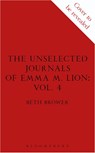 The Unselected Journals of Emma M. Lion, vol. 4 - Beth Brower - 9781037210662