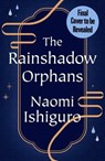 The Rainshadow Orphans - Naomi Ishiguro - 9781398545014