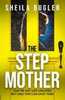 The Stepmother - Sheila Bugler - 9781399754200