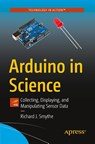 Arduino in Science - Richard J. Smythe - 9781484267776