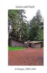 Lewis and Clark in Oregon 1805-1806 - William Clark - 9781499334661