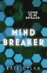 Mindbreaker - Kate Dylan - 9781529393293