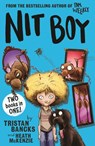 Nit Boy - Tristan Bancks - 9781760147693