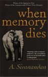 When Memory Dies - A. Sivanandan - 9781905147595