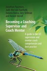 Becoming a Coaching Supervisor and Coach Mentor - Jonathan Passmore ; Judit Abri von Bartheld ; Daniela Aneva - 9781911451464