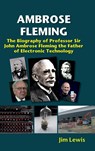 Ambrose Fleming - Jim Lewis - 9781912969791