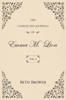 The Unselected Journals of Emma M. Lion - Beth Brower - 9781957492001