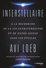 Interstellaire - A la recherche de la vie extraterrestre et de notre avenir dans les étoiles - Avi Loeb - 9782813233639