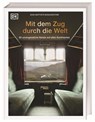 Mit dem Zug durch die Welt - Jean-Baptiste Bonaventure - 9783734208188