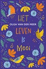 Het leven is mooi - Olga van der Meer - 9789020561067
