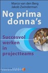 No prima donna's - Jakob Zwinderman ; Marco van den Berg - 9789043914673