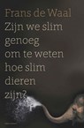 Zijn we slim genoeg om te weten hoe slim dieren zijn - Frans de Waal - 9789045035437