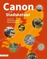 Canon van de stadsnatuur - Barbara Gravendeel ; Menno Schilthuizen ; Dick de Vos - 9789050119788