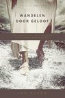 Wandelen door geloof - Jon Bloom - 9789077669785
