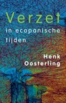 Verzet in ecopanische tijden - Henk Oosterling - 9789083003740