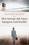 Het meisje dat twee kampen overleefde - Heather Morris - 9789402714715