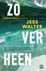Zo ver heen - Jess Walter - 9789463091091