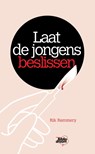 Laat de jongens beslissen - Rik Remmery - 9789492515568