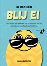 Ik ben een blij ei - Laura Dieryckx - 9789493200227