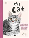 My Cat: Everything You Need to Know about Owning a New Pet - Jess French - 9798217133970