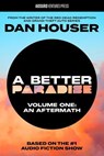 A BETTER PARADISE - Dan Houser - 9798992953022