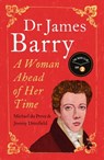 Dr James Barry - Dr. Michael du Preez ; Jeremy Dronfield - 9781780743141