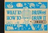 What to Draw and How to Draw It for Kids - Charlotte Pepper - 9781910552711