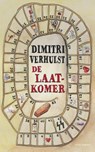 De laatkomer - Dimitri Verhulst - 9789025441463