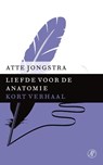 Liefde voor de anatomie - Atte Jongstra - 9789029591454