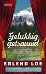 Gelukkig getrouwd - Erlend Loe - 9789044517323