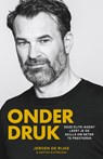 Onder druk - Jeroen de Rijke ; Anton Slotboom - 9789044933499