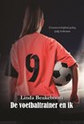De voetbaltrainer en ik - Linda Beukeboom - 9789464497588