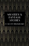 Mystery & Fantasy Stories - F. Scott Fitzgerald - 9780692548851