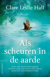 Als scheuren in de aarde, Clare Leslie Hall -  - 9789021051338
