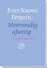 Meervoudig afwezig - Ester Naomi Perquin - 9789028261631