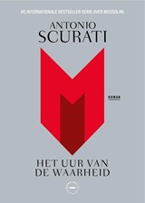 M. Het uur van de waarheid, Antonio Scurati -  - 9789028453838