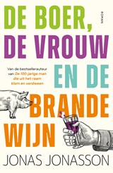 De boer, de vrouw en de brandewijn, Jonas Jonasson -  - 9789044937794