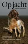 Op jacht - Isabella Rozendaal - 9789045034348