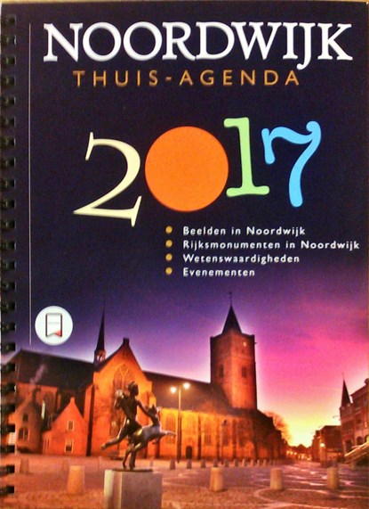 Noordwijk Thuis-Agenda 2017, Art Noordwijk - Overig ringband - 9789080870482