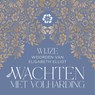 Wachten met volharding - Elisabeth Elliot - 9789088974922