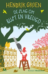 De slag om Rust en Vreugd, Hendrik Groen -  - 9789402325096