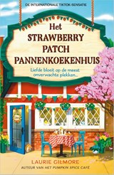 Het Strawberry Patch Pannenkoekenhuis, Laurie Gilmore -  - 9789402717136