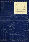 Celestial for the Cruising Navigator - Merle B. Turner - 9780870333415