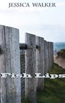 Fish Lips - Jessica Walker - 9781311418784