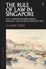 The Rule of Law in Singapore - Li-ann (National University of Singapore) Thio - 9781509951437