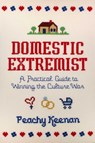Domestic Extremist - Peachy Keenan - 9781684513529