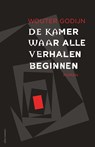 De kamer waar alle verhalen beginnen - Wouter Godijn - 9789025454104