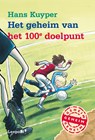 Het geheim van het 100e doelpunt - Hans Kuyper - 9789025860288